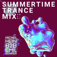 SummertimeTranceMix - MICHEL HEIN B2B EMIL BUNKER