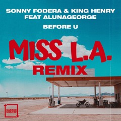 *FREE DOWNLOAD* Sonny Fodera - Before U (ft Aluna George) [Miss L.A. Extended Remix]