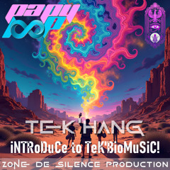 TeK'HaNG - iNTRoDuCe to TeK'BioMuSiC!