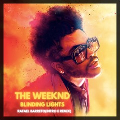 The Weeknd - Blinding Lights(Rafael Barreto INTRO Mix) REMIX INCLUDED