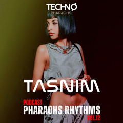 Pharaohs Rhythms 012 | Tasnim