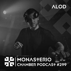 Monasterio Chamber Podcast #299 ALOD