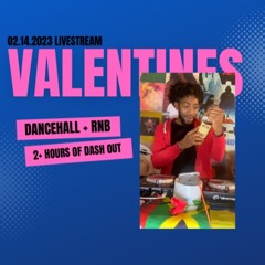 02.14.2023 VALENTINES LIVESTREAM - DANCEHALL DAGGERING RNB