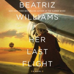 HER LAST FLIGHT by Beatriz Williams