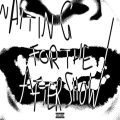 Waiting For The Aftershow