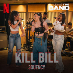 Kill Bill (from the Netflix Series "Building The Band") (Live)