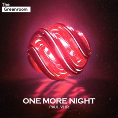 Paul VHR - One More Night | The Greenroom