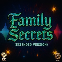 Family Secrets (Extended Version)