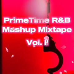 DJ Primetime Presents R&B Mashup Mixtape V2