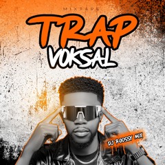 Trap Voksal - DJ ROOSSY MIX.mp3