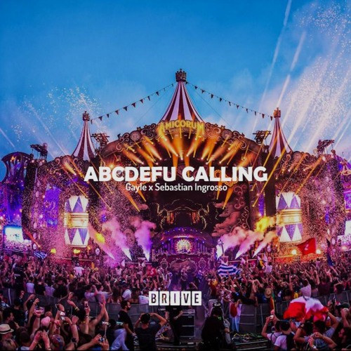 ABCDEFU X CALLING / Gayle x Sebastian Ingrosso(BRIVE mashup)