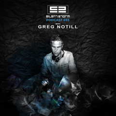 Silent Storm Podcast 033 with Greg Notill