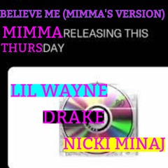 Believe Me (Mimma's Version)