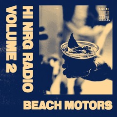 HI NRG RADIO VOL. 2 - Beach Motors