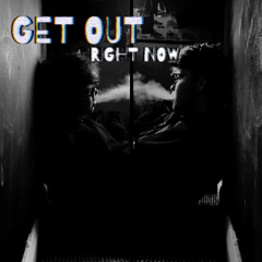 GET OUT RIGHT NOW - Remastered