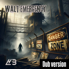Walt Emergency - Danger Zone (DuB Version) [FREE DOWNLOAD AT 250LIKES]