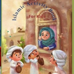 [View] [PDF EBOOK EPUB KINDLE] Islamic Activity Book For Kids - Kids Activity and Col