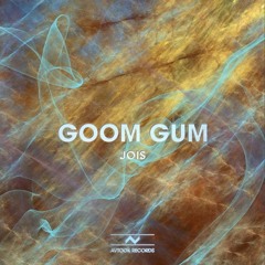 Goom Gum - Jois (Original Mix) [Avtook Records]
