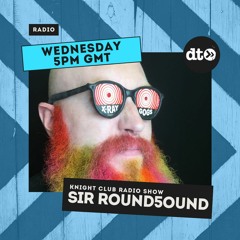 Knight Club #001 with Sir Round5ound