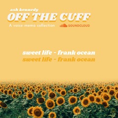 Sweet Life (org. Frank Ocean)