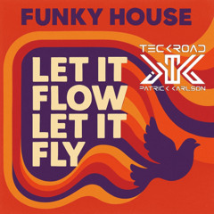 Let It Flow Let It Fly (Original Mix)