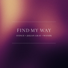 syence, Julian Gray, Blake Wisner - find my way