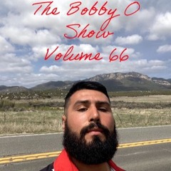 The Bobby O Show Volume 66