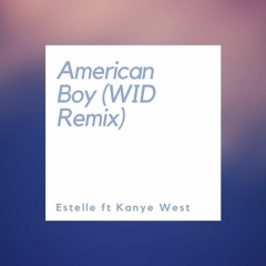 American Boy (WID Remix)