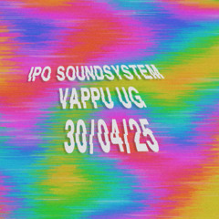 House set @ IPO Soundsystem: Vappu UG 30.4.2025