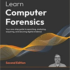 READ ⚡️ DOWNLOAD Learn Computer Forensics: Your one-stop guide to searching, analyzing, acquiring, a