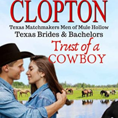 FREE KINDLE 💘 Trust of a Cowboy: Texas Matchmakers Men of Mule Hollow (Texas Brides