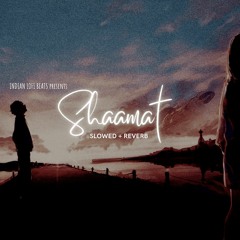 Shaamat [Slowed+Reverb] - Ek Villain Returns Ankit Tiwari ,Tara Sutaria IndianLofiBeats