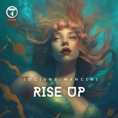 Luciano Mancini-Rise Up OUT ON JUNE