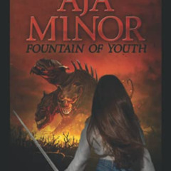 GET EBOOK 📪 Aja Minor: Fountain of Youth (Aja Minor: A Psychic Crime Thriller Series