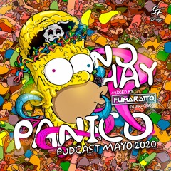 No Hay Panico Ahí !!! - Fumaratto Podcast Guaracha 002 ( Mayo 2020 )