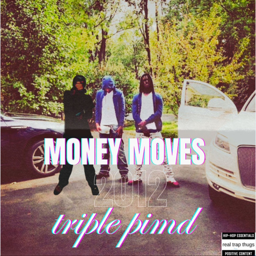 money moves by triple pimd prodrickyp