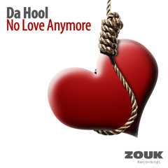 Da Hool - No Love Anymore (Hool vs Mike Silence Mix)
