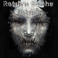 Return to the future
