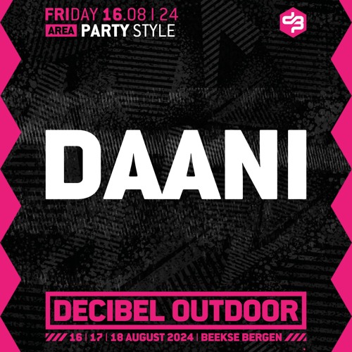 Daani | Decibel outdoor 2024 | Partystyle | Friday