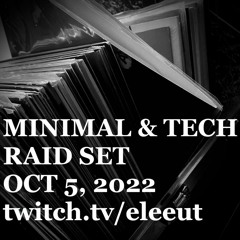 OCT 5, 2022 | MINIMAL & TECH RAID SET