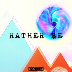 Clean Bandit - Rather Be  (TXMBRR Edit)