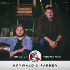 Traiectum Podcast #XLVII | Krywald & Farrer