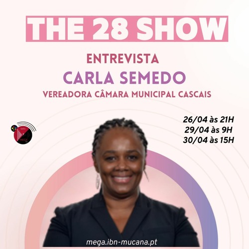 THE 28 SHOW  - ENTREVISTA CARLA SEMEDO
