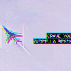 Flight Facilities - Crave You (GUDFELLA Remix)