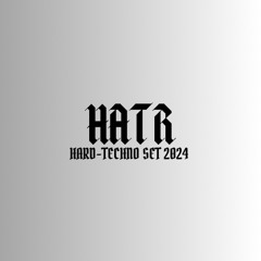 Hard Techno HATR - SET 2024