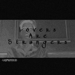 Lovers are strangers