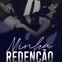Read online Minha Redenção │A Virgem e o Cafajeste: Livro 3 (Virgens Improváveis) (Portuguese E