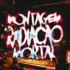 MONTAGEM RADIAÇAO MORTAL