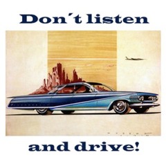 Don´t Listen And Drive