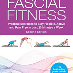 Access EPUB 💓 Fascial Fitness, Second Edition: Practical Exercises to Stay Flexible,